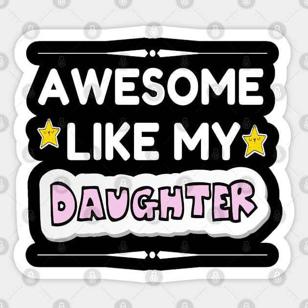 Awesome Like My Daughter Sticker by raeex